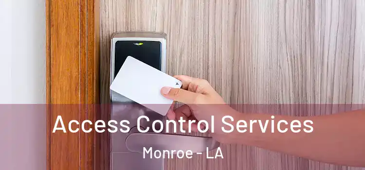  Access Control Services Monroe - LA