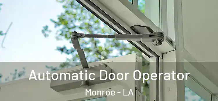  Automatic Door Operator Monroe - LA