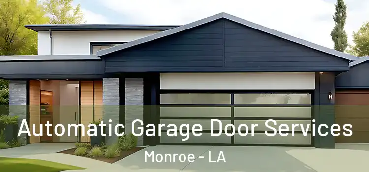  Automatic Garage Door Services Monroe - LA