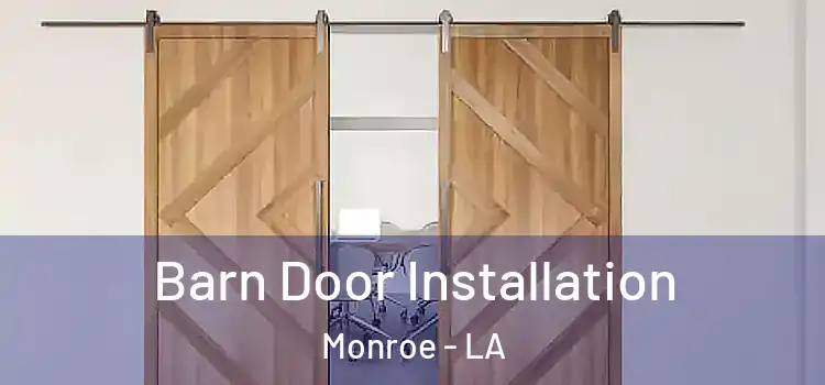  Barn Door Installation Monroe - LA