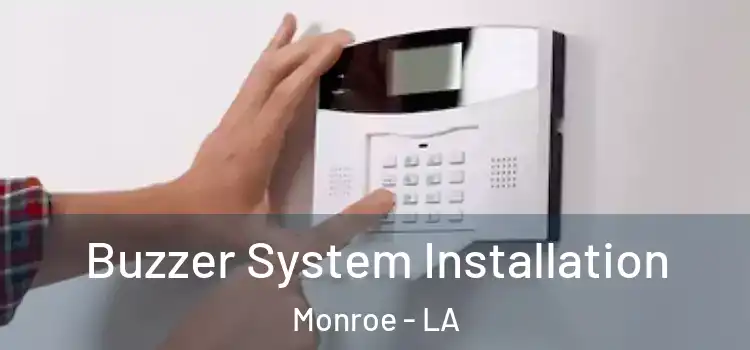  Buzzer System Installation Monroe - LA