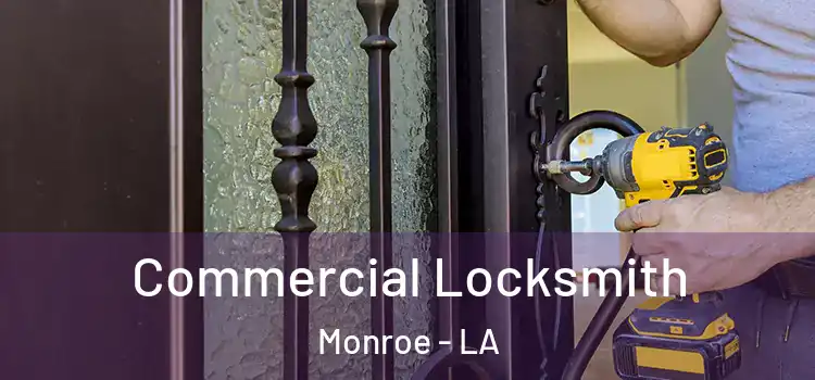  Commercial Locksmith Monroe - LA
