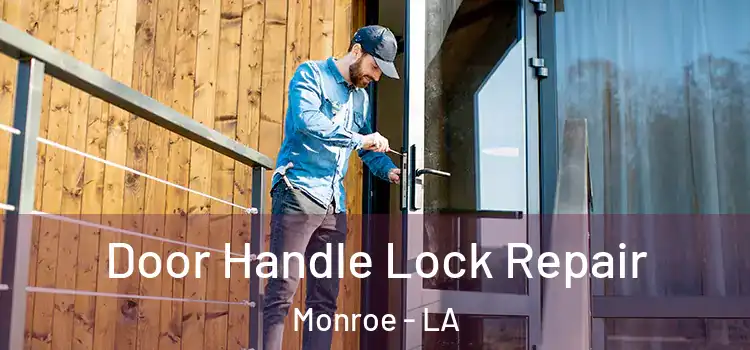 Door Handle Lock Repair Monroe - LA