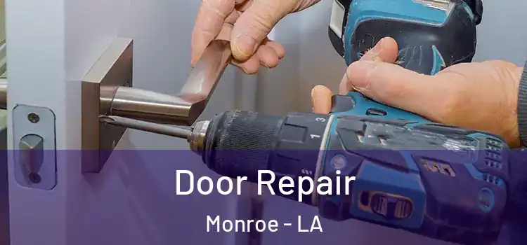 Door Repair Monroe - LA