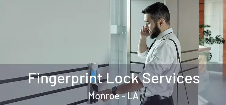  Fingerprint Lock Services Monroe - LA