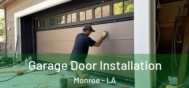  Garage Door Installation Monroe - LA
