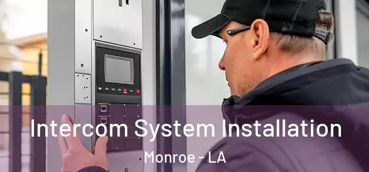  Intercom System Installation Monroe - LA
