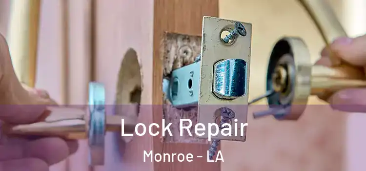 Lock Repair Monroe - LA