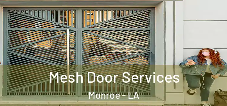  Mesh Door Services Monroe - LA