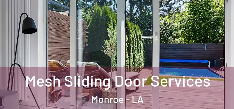 Mesh Sliding Door Services Monroe - LA