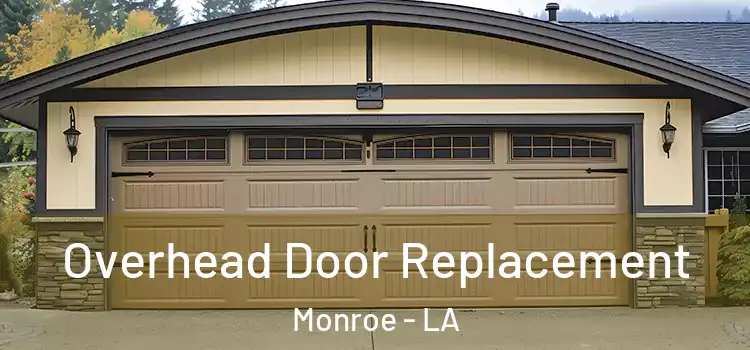  Overhead Door Replacement Monroe - LA