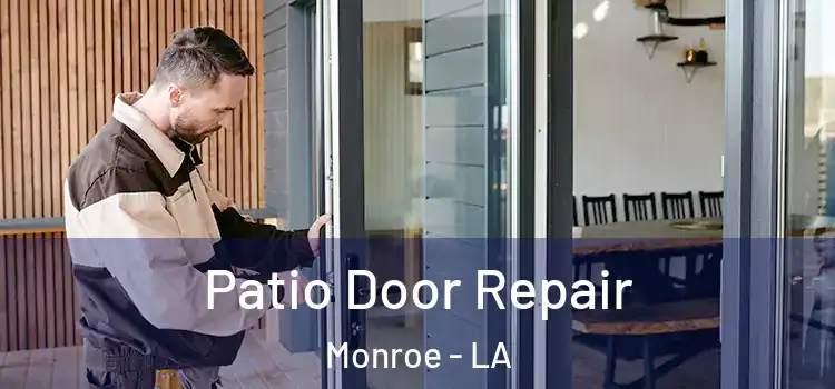 Patio Door Repair Monroe - LA