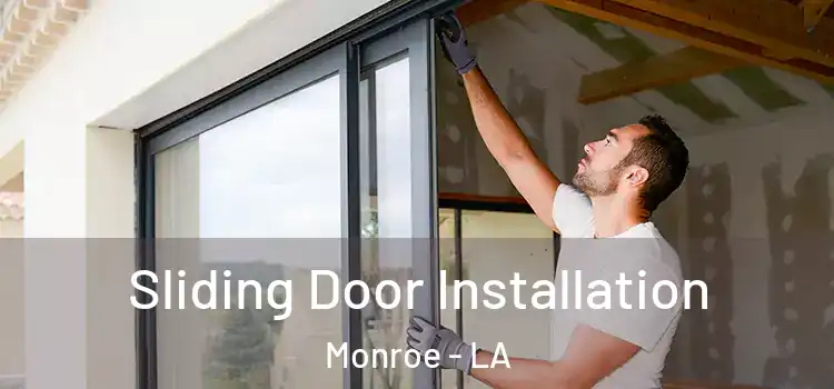 Sliding Door Installation Monroe - LA