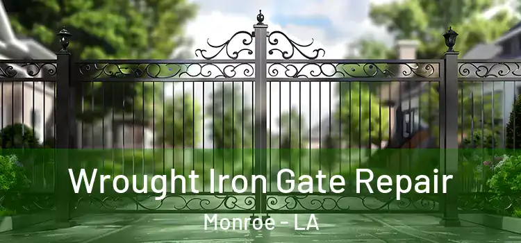 Wrought Iron Gate Repair Monroe - LA